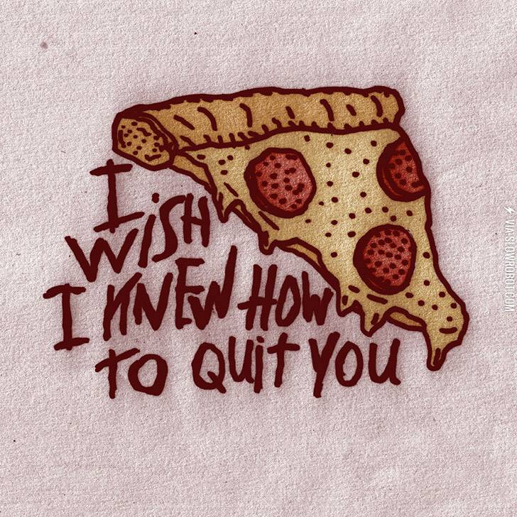 How+I+feel+about+pizza.