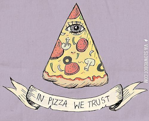 In+pizza+we+trust.