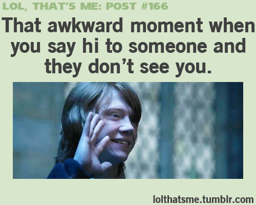 When+you+wave+to+someone+and+they+don%26%238217%3Bt+see+you.