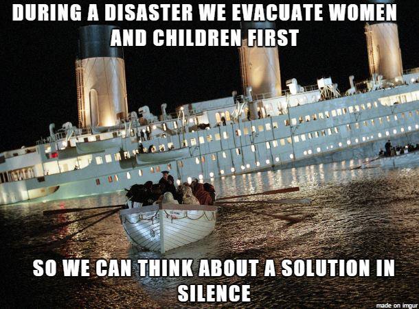 Evacuate+women+and+children+first