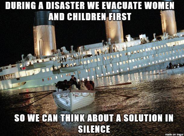 Evacuate+women+and+children+first