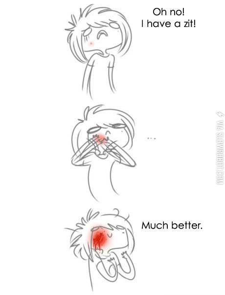 When+I+have+a+zit.