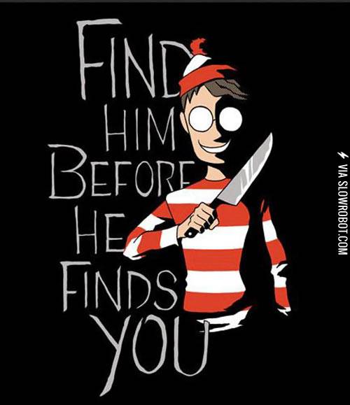 Waldo+is+scaring+me.