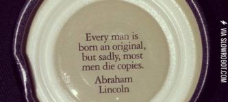 Every+man+is+born+an+original.