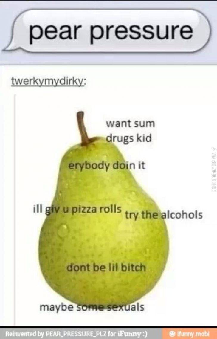 Pear+pressure