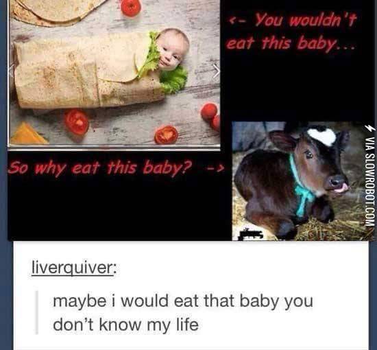 You+wouldn%26%238217%3Bt+eat+this+baby