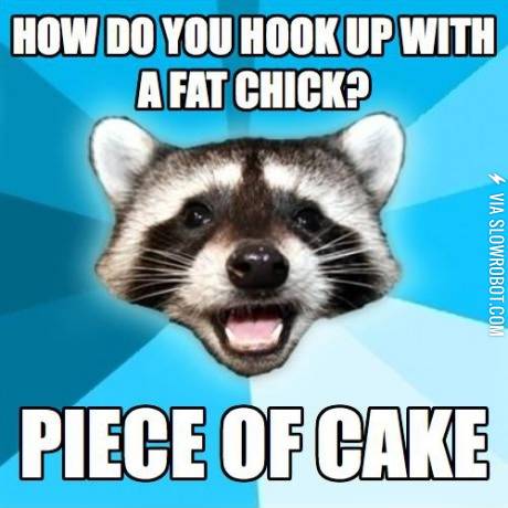 How+do+you+hook+up+with+a+fat+chick%3F