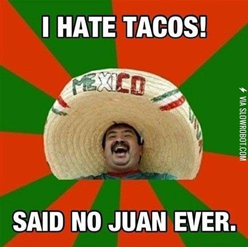 I+hate+tacos%21