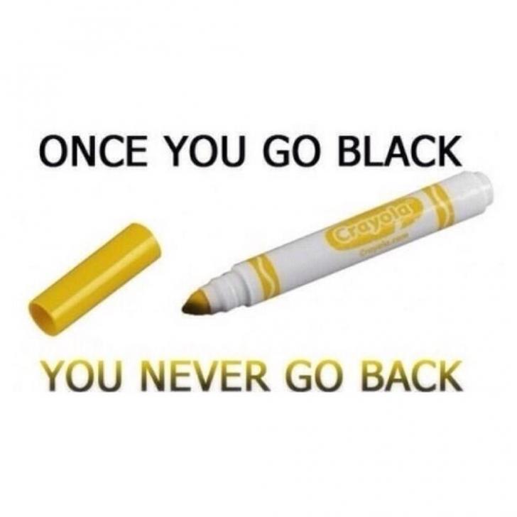 Once+you+go+black+you+never+go+back