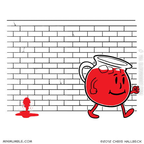 When+the+Kool-Aid+Man+has+to+relieve+himself.