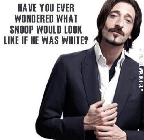 Have+you+ever+wondered+what+Snoop+would+look+like+if+he+was+white%3F
