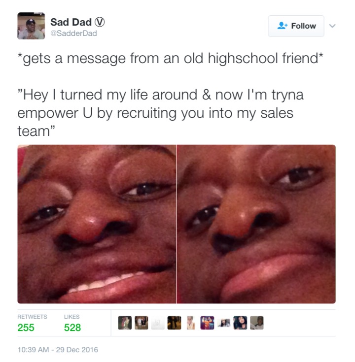 They%26%238217%3Bre+always+trying+to+involve+you+in+some+stupid+pyramid+scheme