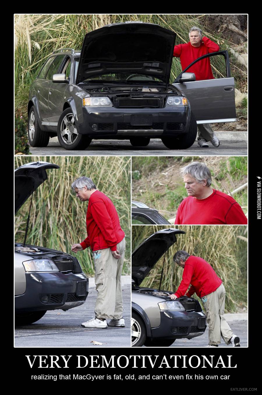 Realizing+that+McGyver+is+fat%2C+old%2C+and+can%26%238217%3Bt+even+fix+his+own+car.