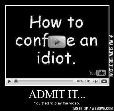 How+to+confuse+an+idiot