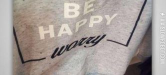 Don%26%23039%3Bt+be+happy%21+Worry%21