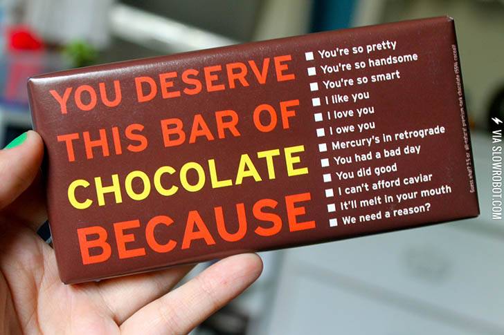 You+deserve+this+bar+of+chocolate+because%26%238230%3B