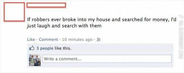 If+robbers+ever+broke+into+my+house%26%238230%3B