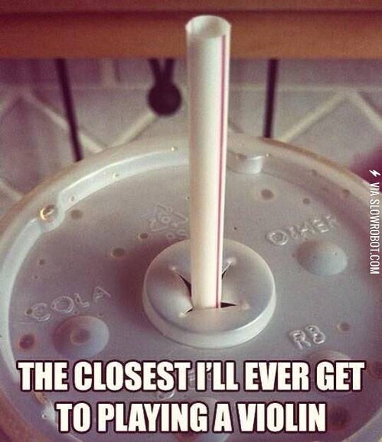 The+closest+I%26%238217%3Bll+ever+get+to+playing+a+violin.