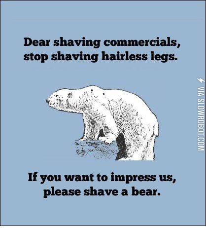 Go+shave+a+bear