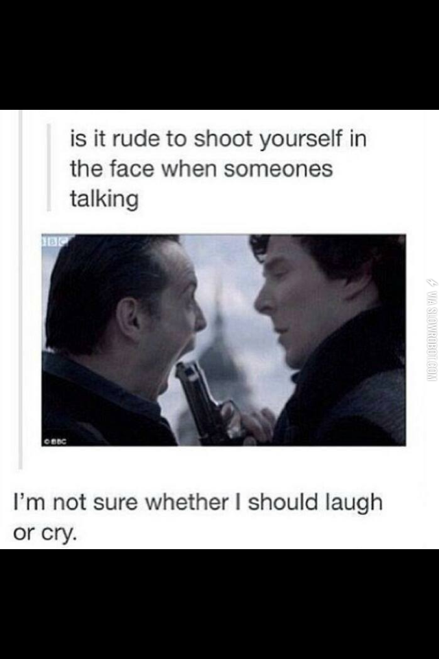 God+Moriarty+you%26%238217%3Bre+so+rude