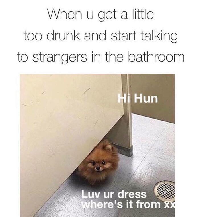 When+you%26%238217%3Bre+a+little+too+drunk