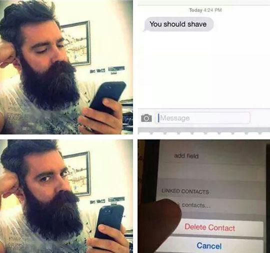 You+should+totally+shave+your+beard.