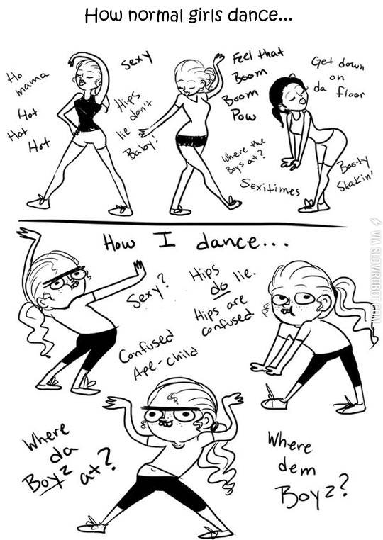 How+normal+girls+dance+vs.+How+I+dance.
