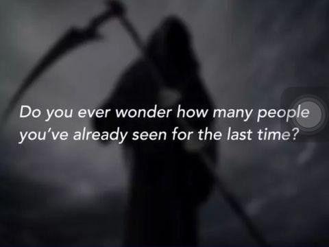 How+many+people+you%26%238217%3Bve+seen+for+the+last+time%3F