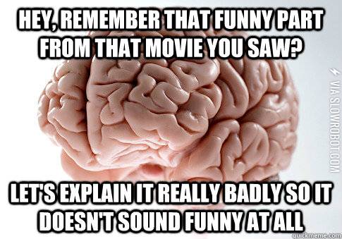 Scumbag+brain.