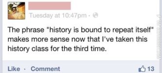 History+is+bound+to+repeat+itself.