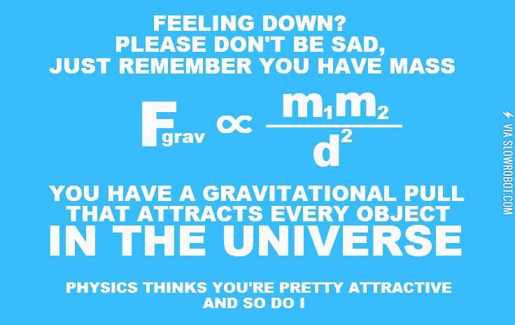 Physics+thinks+you%26%238217%3Bre+pretty+attractive+and+so+do+I.
