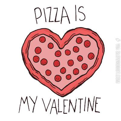 Pizza+is+my+Valentine.