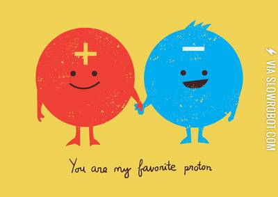 You+are+my+favorite+proton.