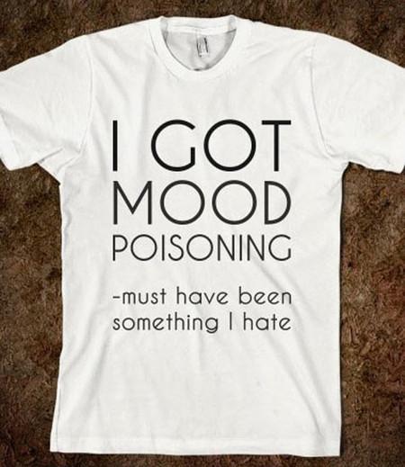 I+Got+Mood+Poisoning