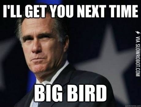 Romney+vs.+Big+Bird.