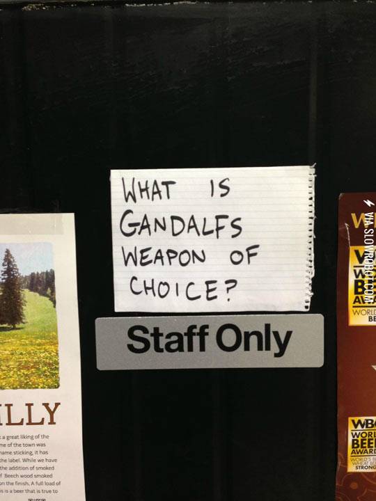 Gandalf%26%238217%3Bs+weapon+of+choice.