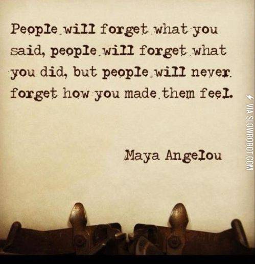 People+will+forget+what+you+said%26%238230%3B