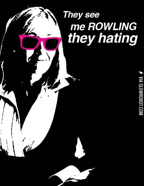 They+see+me+Rowling%26%238230%3B