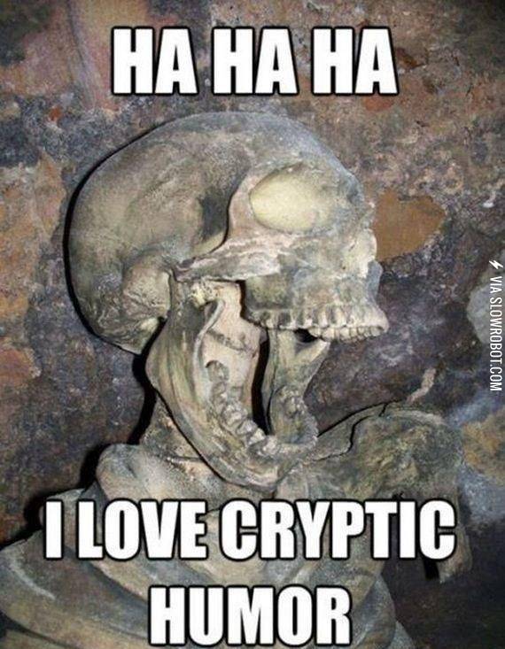 I+love+cryptic+humor.