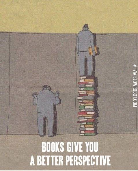 Books+give+you+a+better+perspective