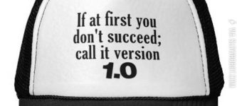 if+at+first+you+don%26%238217%3Bt+succeed%3B+call+it+version+1.0