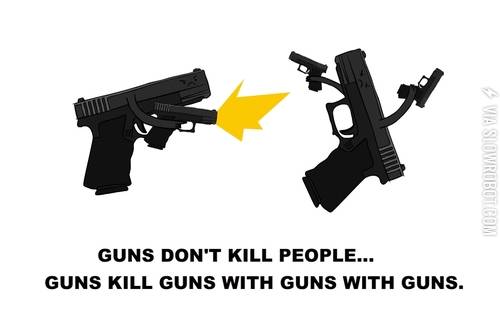 Guns+don%26%238217%3Bt+kill+people%26%238230%3B