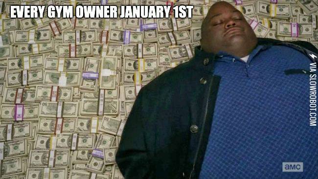 Every+gym+owner+on+January+1st.