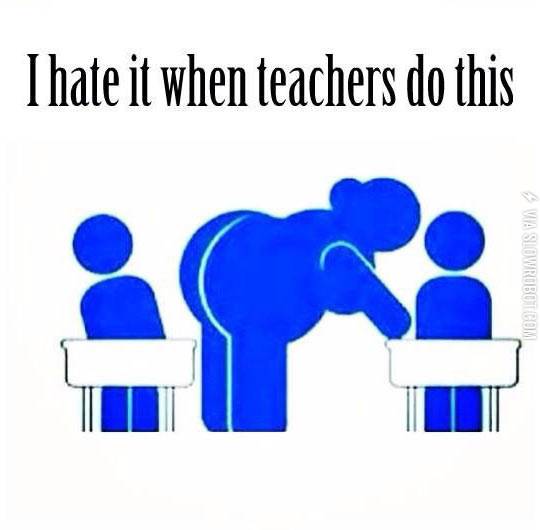 I+hate+it+when+teachers+do+this.