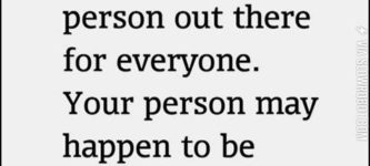 There+is+a+person+out+there+for+everyone.