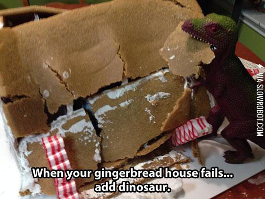 When+your+gingerbread+house+fails%26%238230%3B+Add+dinosaur.