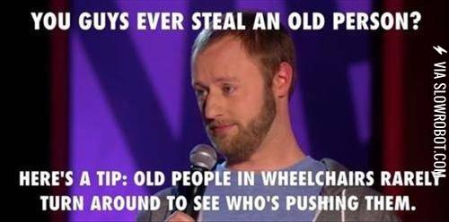How+to+steal+an+old+person.