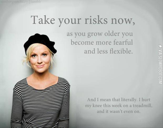 Take+your+risks+now.