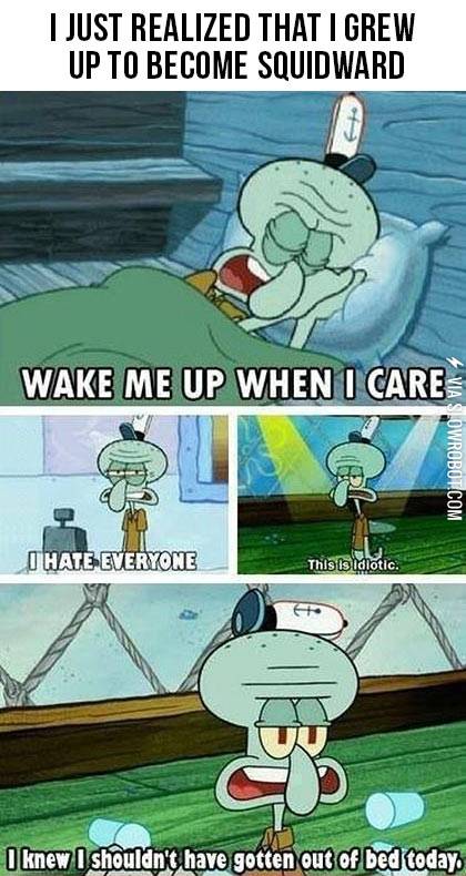 I+grew+up+to+become+Squidward.
