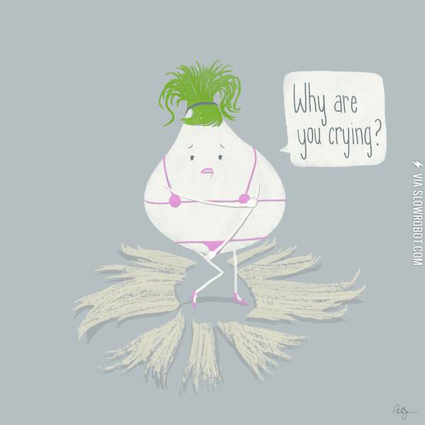 I+bet+onions+are+pretty+insecure.